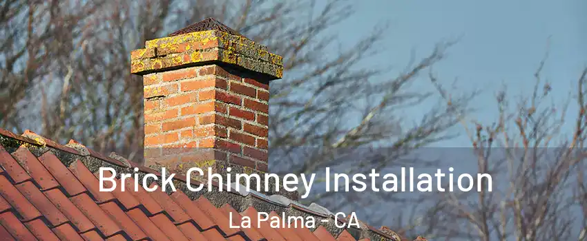  Brick Chimney Installation La Palma - CA
