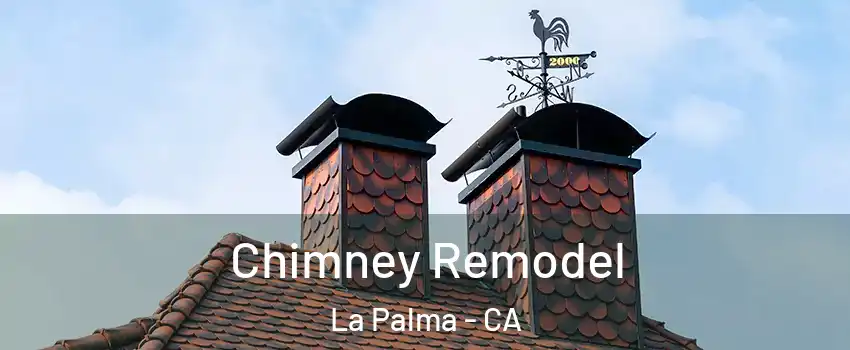  Chimney Remodel La Palma - CA