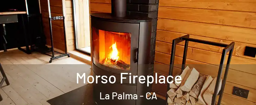  Morso Fireplace La Palma - CA