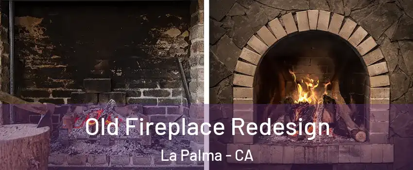  Old Fireplace Redesign La Palma - CA