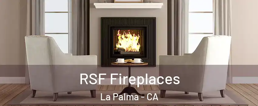  RSF Fireplaces La Palma - CA